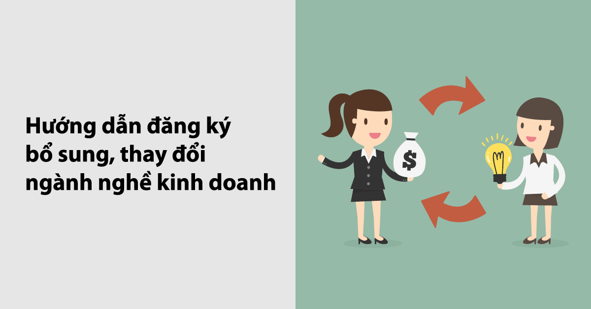 Dịch Vụ Thay Đổi, Bổ Sung Ngành Nghề Kinh Doanh Uy Tín – Nhanh Chóng